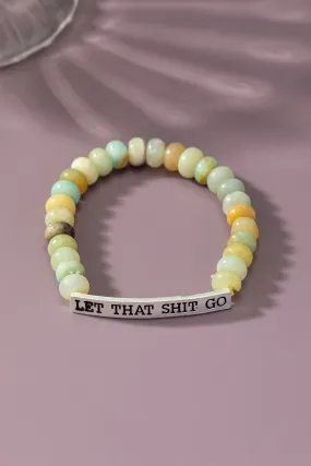 Bracelet - Let That Shit Go - Sliver